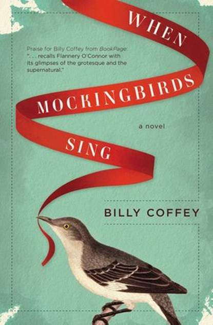 When Mockingbirds Sing, Billy Coffey - Ebook - 9781401688233
