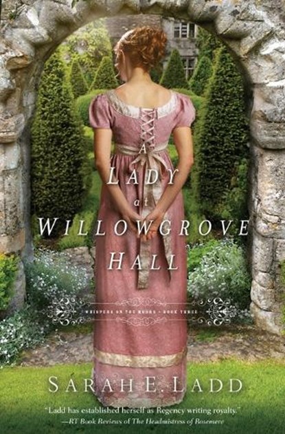 A Lady at Willowgrove Hall, Sarah E. Ladd - Paperback - 9781401688370