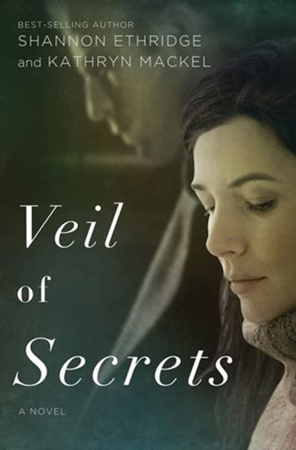 Veil of Secrets, Shannon Ethridge ; Kathryn Mackel - Ebook - 9781401688691