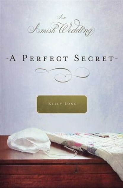 A Perfect Secret, Kelly Long - Ebook - 9781401689414