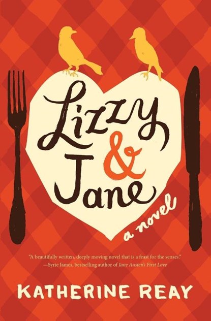 The Lizzy and Jane, Katherine Reay - Paperback - 9781401689735