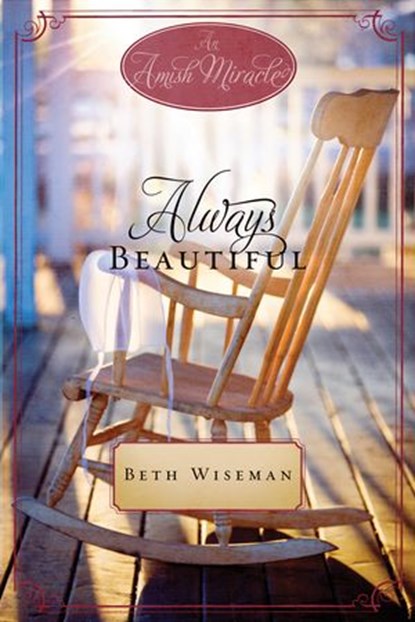 Always Beautiful, Beth Wiseman ; Ruth Reid ; Mary Ellis - Ebook - 9781401690168
