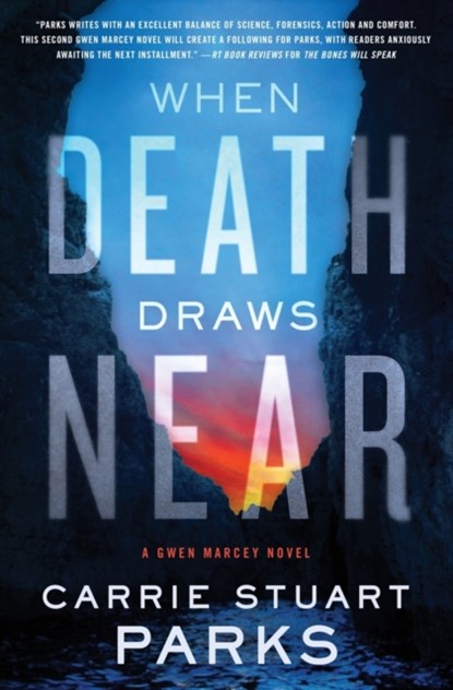 When Death Draws Near, Carrie Stuart Parks - Paperback - 9781401690472