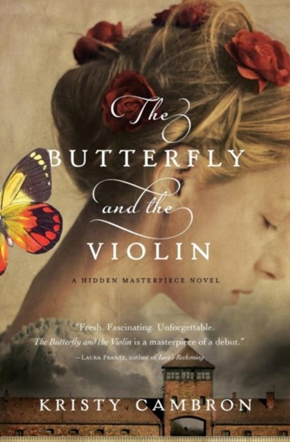 The Butterfly and the Violin, Kristy Cambron - Paperback - 9781401690595