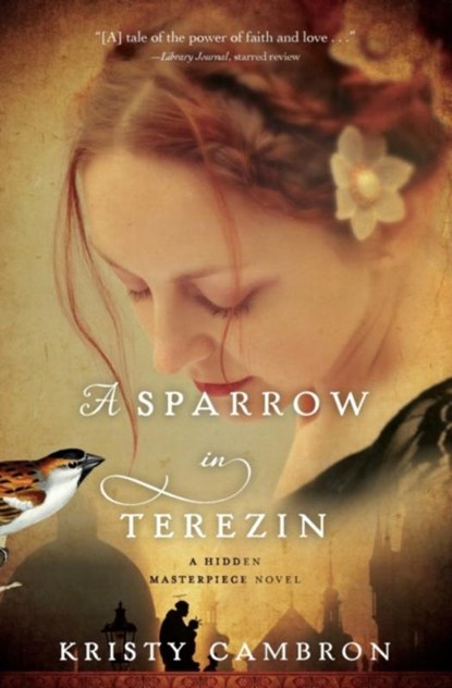 A Sparrow in Terezin, Kristy Cambron - Paperback - 9781401690618
