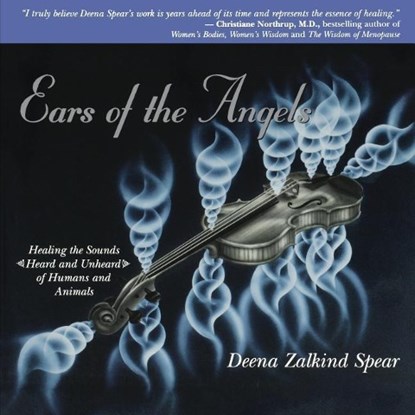 Ears Of The Angels, Deena Zalkind Spear - Paperback - 9781401901875
