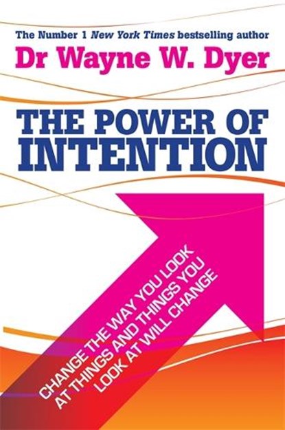 Dyer, W: Power of Intention, Wayne W Dyer - Paperback - 9781401902162