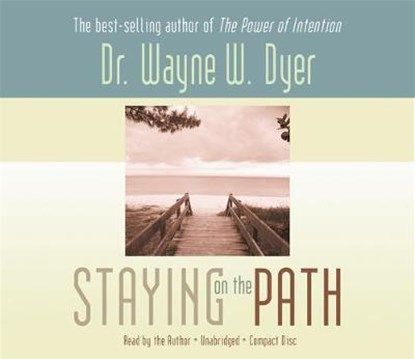 Staying on the Path, DYER,  Wayne W. - AVM - 9781401906573