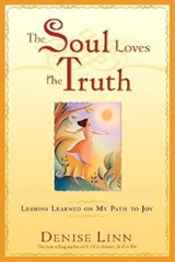 The Soul Loves The Truth - Denise Linn - 9781401907464