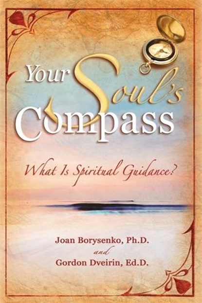 Your Soul's Compass, Joan Z. Borysenko - Paperback - 9781401907778