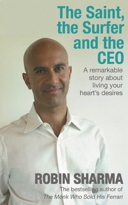 The Saint, the Surfer and the CEO, Robin Sharma - Paperback - 9781401911638