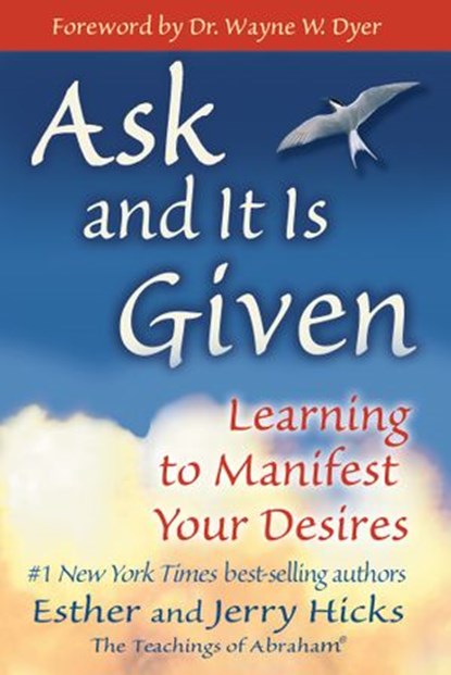 Ask and It Is Given, Esther Hicks ; Jerry Hicks - Ebook - 9781401919276