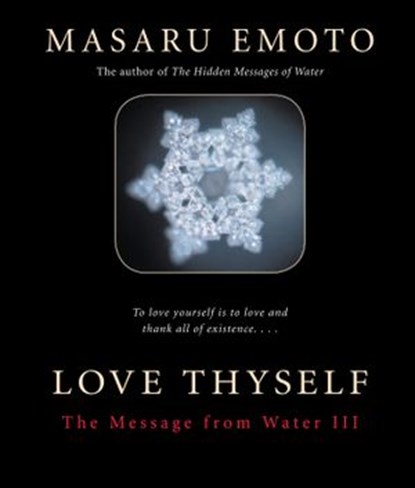 Love Thyself, Masaru Emoto - Ebook - 9781401919498