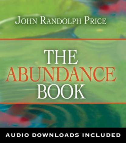 The Abundance Book, John Randolph Price - Ebook - 9781401919672