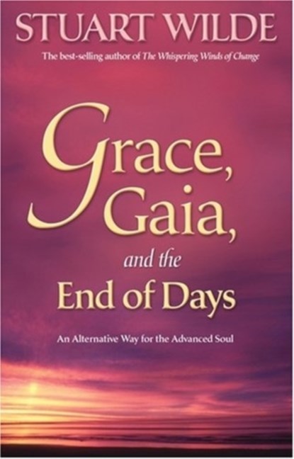 Grace, Gaia and the End of Days, WILDE,  Stuart - Paperback - 9781401920067