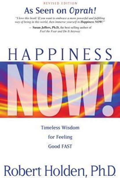 Holden, R: Happiness Now!, Robert Holden - Paperback - 9781401920395