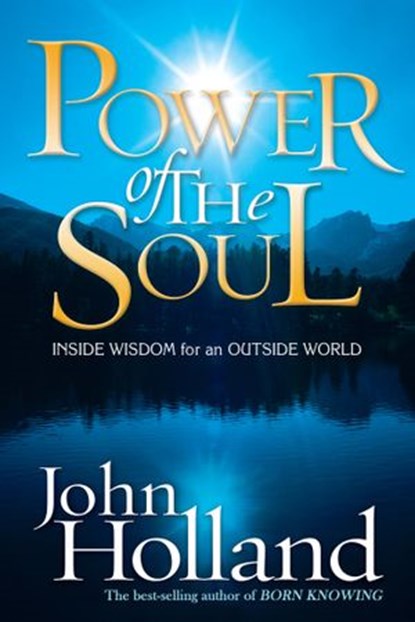 Power of the Soul, John Holland - Ebook - 9781401921224