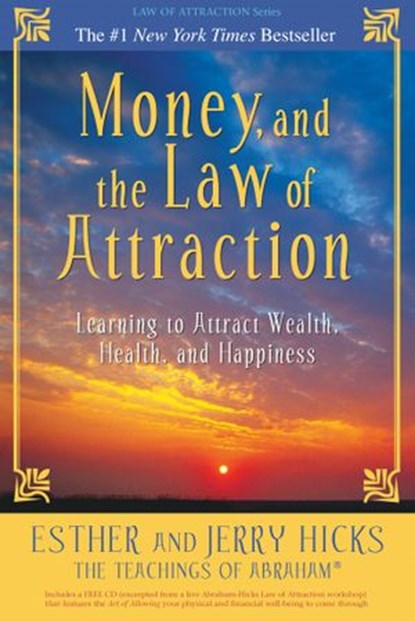 Money, and the Law of Attraction, Esther Hicks ; Jerry Hicks - Ebook - 9781401921354