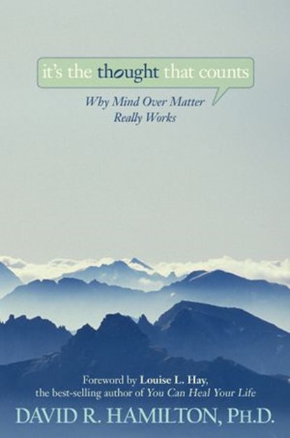 It's the Thought That Counts, David R. Hamilton PHD - Ebook - 9781401924959