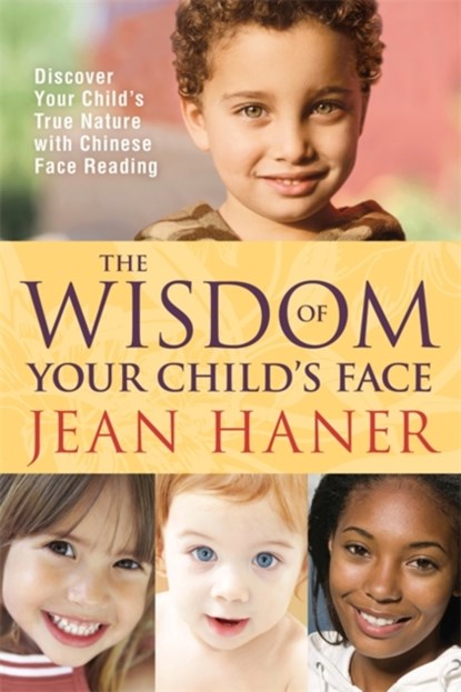 The Wisdom of Your Child's Face, Jean Haner - Paperback - 9781401925345