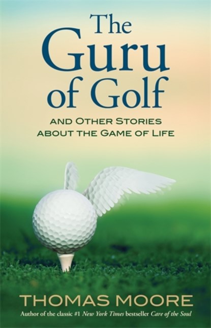The Guru of Golf, Thomas Moore - Paperback - 9781401925666
