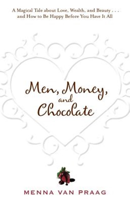 MEN MONEY & CHOCOLATE, Menna Van Praag - Paperback - 9781401926533