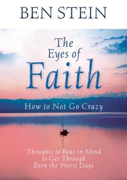The Eyes of Faith, Ben Stein - Ebook - 9781401926854
