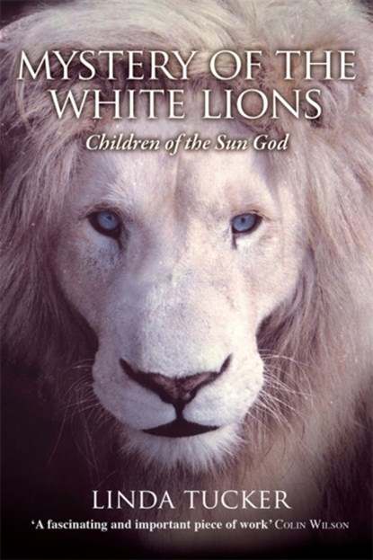 Mystery of the White Lions, Linda G. Tucker - Paperback - 9781401927219