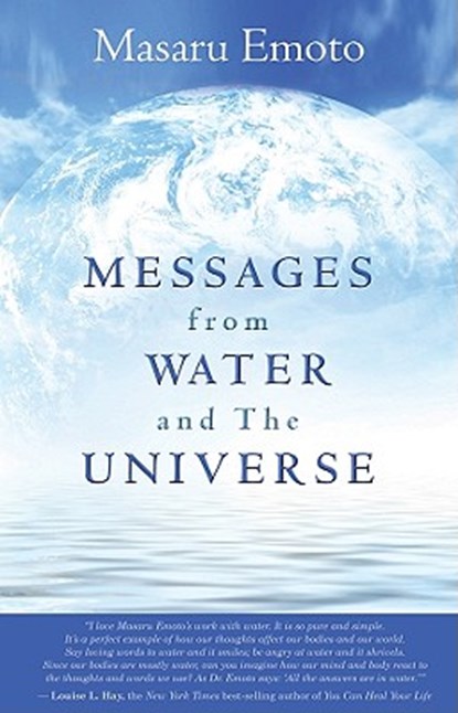 Messages from Water and the Universe, Masaru Emoto - Paperback - 9781401927462