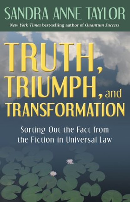 Truth, Triumph, and Transformation, Sandra Anne Taylor - Ebook - 9781401927837