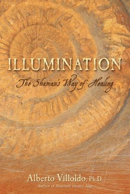 Illumination, Dr. Alberto Villoldo - Ebook - 9781401927912