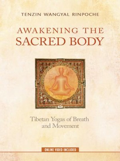Awakening the Sacred Body, Tenzin Wangyal Rinpoche - Ebook - 9781401929473