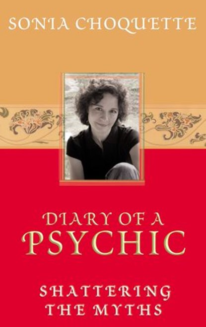 Diary of a Psychic, Sonia Choquette PhD - Ebook - 9781401929763
