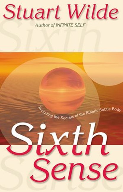 Sixth Sense, Stuart Wilde - Ebook - 9781401930202