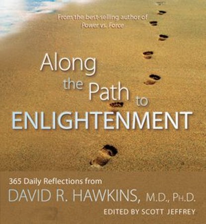 Along the Path to Enlightenment, Jeffery Scott ; David R. Hawkins MD/PHD - Ebook - 9781401931148