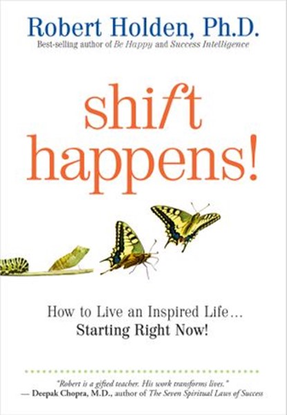 Shift Happens!, Robert Holden Ph.D. - Ebook - 9781401931711