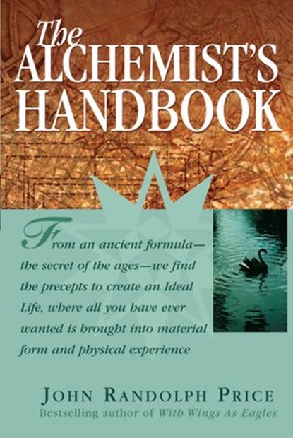 The Alchemist's Handbook, John Randolph Price - Ebook - 9781401932893