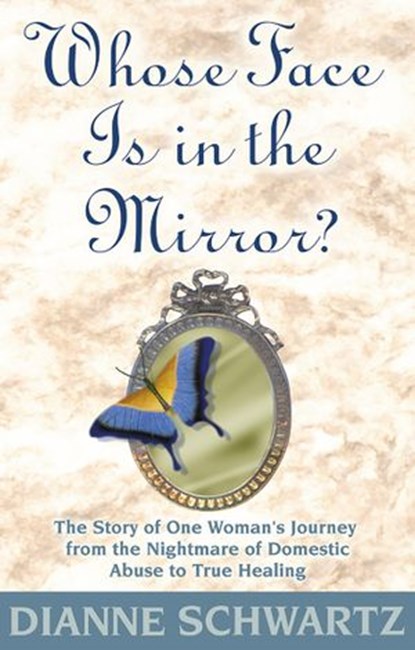 Whose Face Is in the Mirror?, Dianne Schwartz - Ebook - 9781401933319