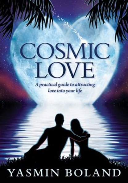 Cosmic Love, Yasmin Boland - Ebook - 9781401933722