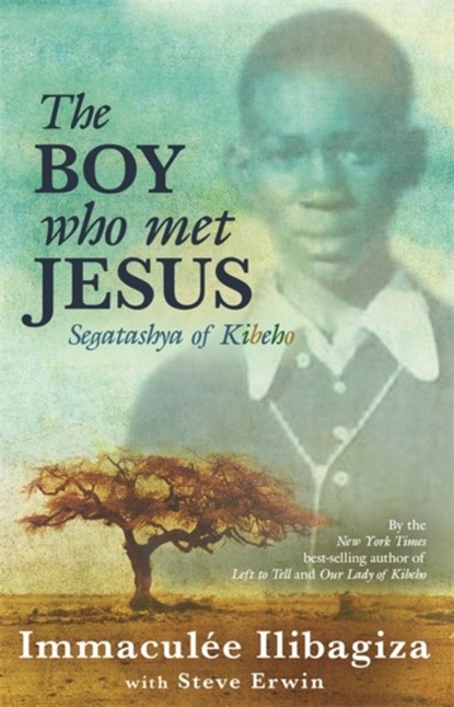 The Boy Who Met Jesus, Immaculee Ilibagiza - Paperback - 9781401935825