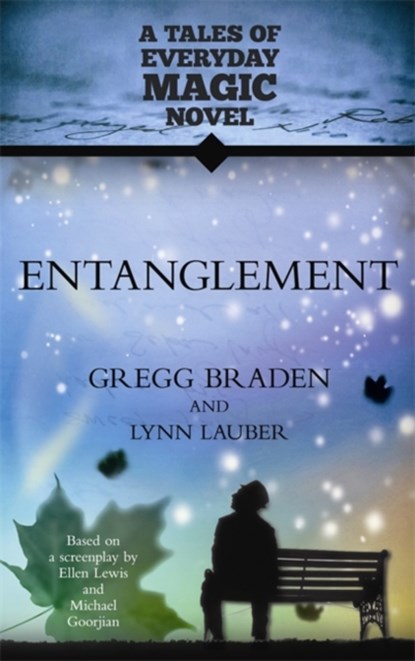 Entanglement, Gregg Braden ; Lynn Lauber - Paperback - 9781401937836