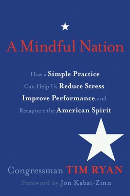 A Mindful Nation, Rep. Tim Ryan - Ebook - 9781401939311