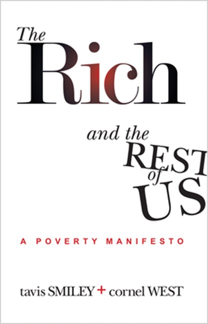 The Rich And The Rest Of Us: A Poverty Manifesto, Tavis Smiley - Paperback - 9781401940638