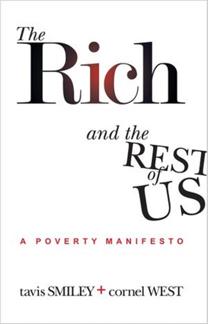 The Rich and the Rest of Us, Tavis Smiley ; Cornel West - Ebook - 9781401940645