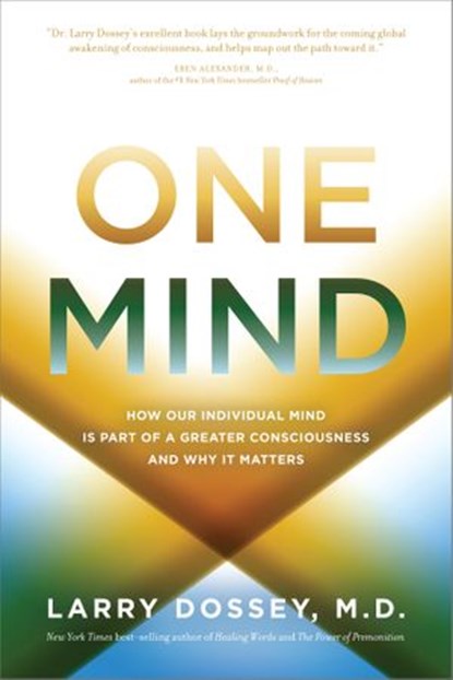 One Mind, Larry Dossey MD - Ebook - 9781401943820