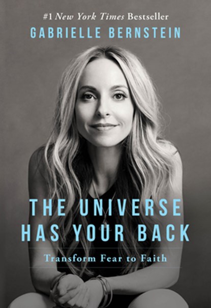 UNIVERSE HAS YOUR BACK, Gabrielle Bernstein - Paperback - 9781401946555