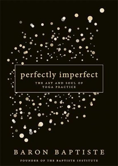 Perfectly Imperfect, Baron Baptiste - Gebonden - 9781401947538