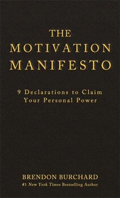 The Motivation Manifesto, Brendon Burchard - Gebonden - 9781401948078