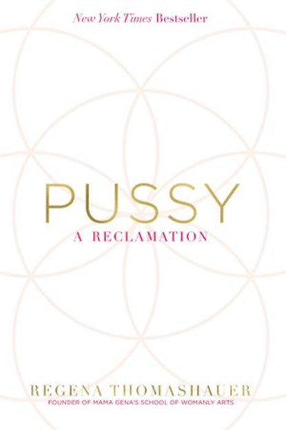 Pussy, Regena Thomashauer - Ebook - 9781401950255