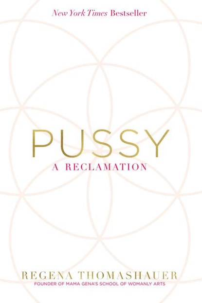Thomashauer, R: Pussy, Regena Thomashauer - Paperback - 9781401950262